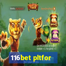 116bet pltfor